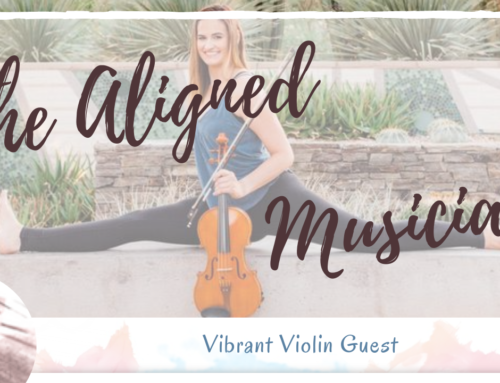 The Aligned Musician, Kimberly Hankins – Vibrant Violin Guest